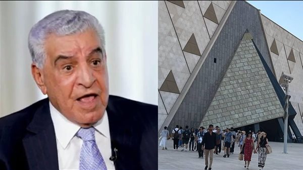 زاهي حواس يطالب بزيادة سعر تذكرة دخول المتحف المصري