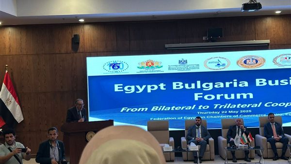 5 محاور في منتدى الأعمال المصري البلغاري، اعرف ما هم ؟