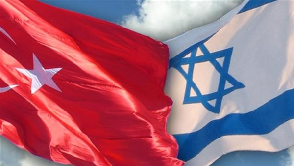 هل قطعت تركيا العلاقات مع إسرائيل (اعرف التفاصيل)