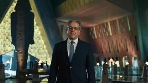 خالد العناني من المتحف المصري الكبير