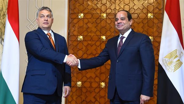 الرئيس السيسي ورئيس الوزراء المجري