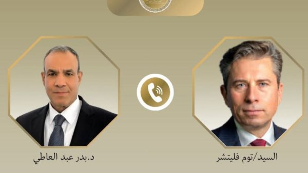 بدر عبد العاطي يبحث مع فليتشر أزمات غزة والسودان