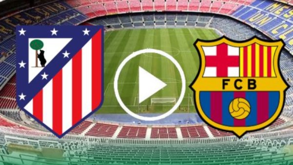 مشاهدة مباراة برشلونة وأتلتيكو مدريد