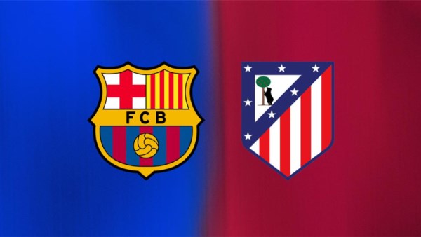 برشلونة وأتلتيكو مدريد